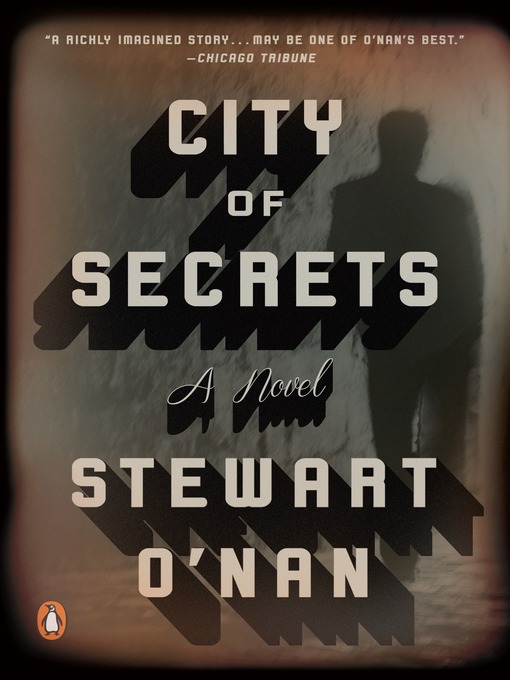 Title details for City of Secrets by Stewart O'Nan - Wait list